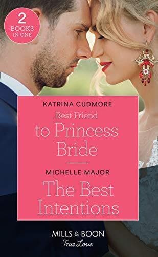 Best Friend To Princess Bride / The Best Intentions: Best by Major, Michelle Paperback Book Pre-Owned English