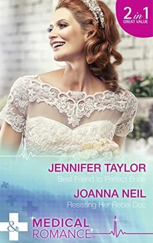 Best Friend to Perfect Bride (Medical) by Jennifer Taylor / Joanna Neil Paperback Book Pre-Owned English