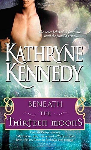 Beneath the Thirteen Moons by Kennedy, Kathryne Paperback Book Pre-Owned English