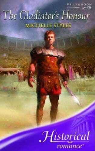 The Gladiator’s Honour (Mills & Boon Historical) by Styles, Michelle Paperback Book Pre-Owned English