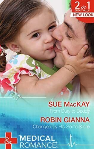 From Duty to Daddy / Changed by His Son’s Smile (Medical) by Sue MacKay Paperback Book Pre-Owned English