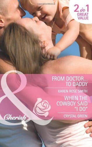 From Doctorto Daddy/When the Cowboy Said ”I Do” (Whe by Karen Rose Smith Paperback Book Pre-Owned English