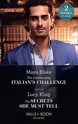The Commanding Italian’s Challenge / The Secrets She Must Tell: by King, Lucy Paperback Book Pre-Owned English