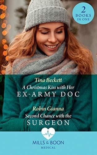 A Christmas Kiss With Her Ex-Army Doc / Second Chance With T by Gianna, Robin Paperback Book Pre-Owned English