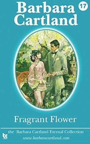 Fragrant Flower: Volume 17 (The Ete, Cartland, Barba Paperback Book Pre-Owned English