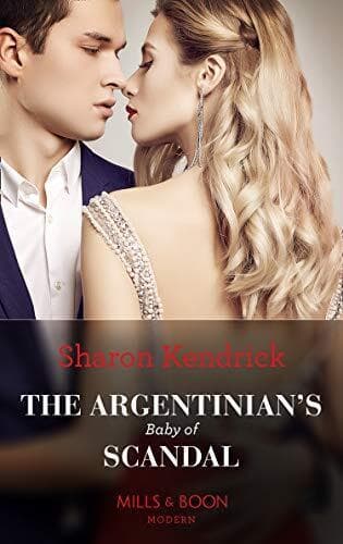 The Argentinian’s Baby Of Scandal: 56 (One Night Wit by Kendrick, Sharon Paperback Book Pre-Owned English
