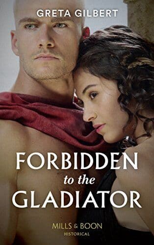 Forbidden To The Gladiator by Gilbert, Greta Paperback Book Pre-Owned English