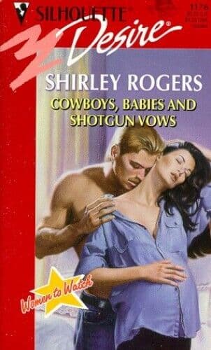 Cowboys, Babies and Shotgun Vows (Silhouette Des by Rogers, Shirley Paperback Book Pre-Owned English