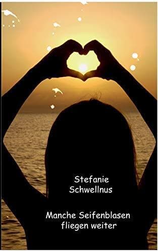 Manche Seifenblasen fliegen weiter, Schwellnus, Stefani Paperback Book Pre-Owned English
