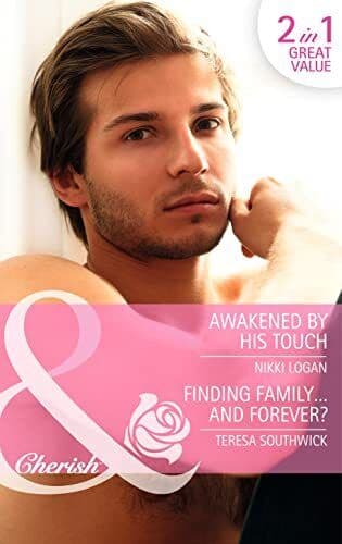 Awakened By His Touch / Finding Family, Logan, Nikki Paperback Book Pre-Owned English