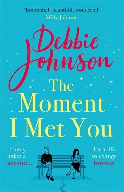 The Moment I Met You: The unmissable, romantic and heartbr by Johnson, Debbie Paperback Book Pre-Owned English