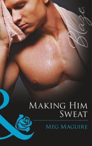 Making Him Sweat (Mills & Boon Blaze), Meg Maguire Paperback Book Pre-Owned English
