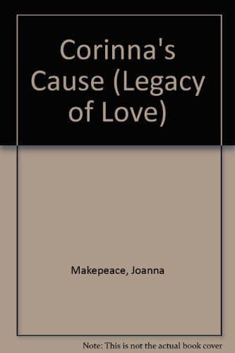 Corinna’s Cause (Legacy of Love S.) by Makepeace, Joanna Paperback Book Pre-Owned English