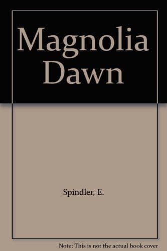 Magnolia Dawn by Spindler, Erica  Paperback Book Pre-Owned English