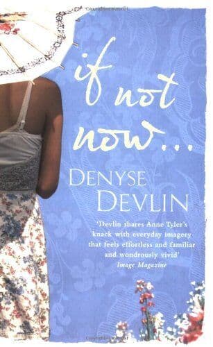 If Not Now by Devlin, Denyse  Paperback Book Pre-Owned English