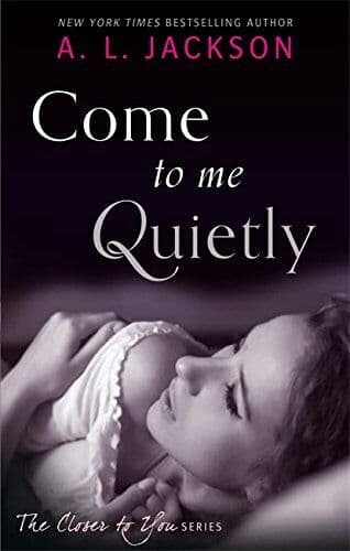Come to Me Quietly (Closer to You) by Jackson, A. L. Paperback Book Pre-Owned English