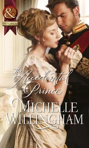 The Accidental Prince (Mills & Boon Historical) by Michelle Willingham Paperback Book Pre-Owned English