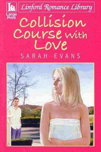 Collision Course With Love (Linford Romance Library) by Evans, Sarah Paperback Book Pre-Owned English