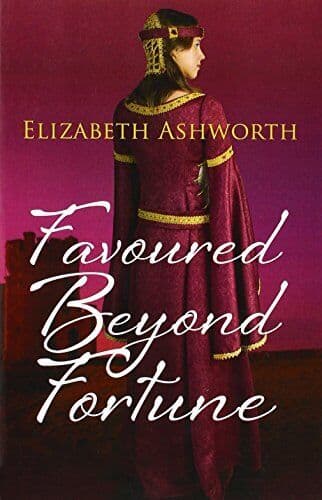 Favoured Beyond Fortune, Ashworth, Elizabeth Paperback Book Pre-Owned English