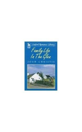 Family Life In The Glen (Linford Rom, Christie, Joan Paperback Book Pre-Owned English