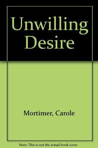 An Unwilling Desire, Mortimer, Carole Paperback Book Pre-Owned English