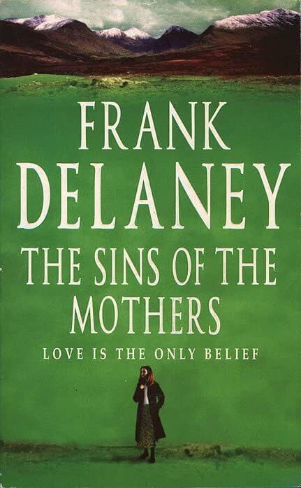 The Sins of the Mothers by Delaney, Frank Paperback Book Pre-Owned English