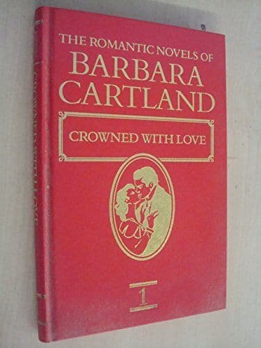 The Romantic Novels Of Barbara Cartland. Crowned With Love by Barbara Cartland Paperback Book Pre-Owned English