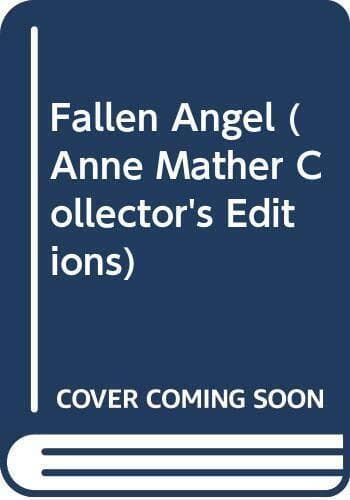 Fallen Angel (Anne Mather Collector’s Editions) by Mather, Anne Paperback Book Pre-Owned English