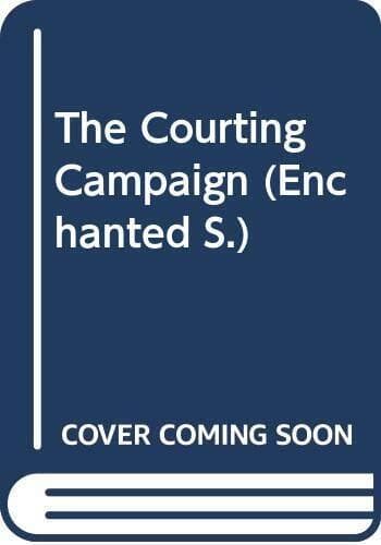The Courting Campaign (Enchanted S.) by George, Catherine Paperback Book Pre-Owned English