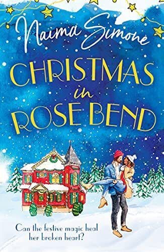 Christmas In Rose Bend: The perfect heart-warming Christmas by Simone, Naima Paperback Book Pre-Owned English