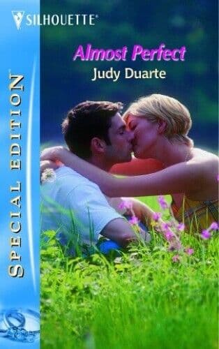 Almost Perfect (Silhouette Special Edition S.) by Duarte, Judy Paperback Book Pre-Owned English