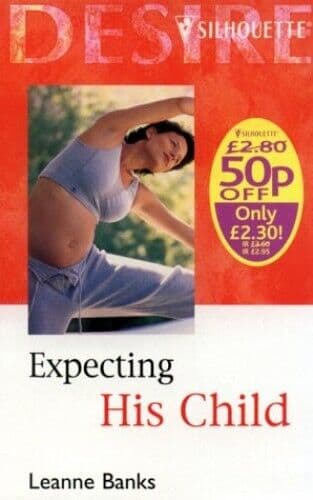 Expecting His Child (Silhouette Desir, Banks, Leanne Paperback Book Pre-Owned English