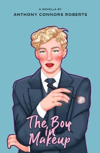 The Boy In Makeup: TikTok made me b, Connors-Roberts Paperback Book Pre-Owned English