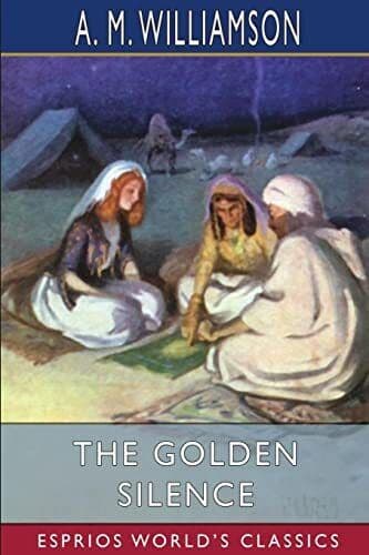 The Golden Silence (Esprios Classics), Williamson, A. M Paperback Book Pre-Owned English