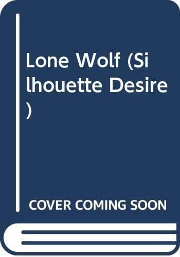 Lone Wolf (Silhouette Desire S.) by Broadrick, Annette  Paperback Book Pre-Owned English