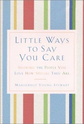 Little Ways to Say You Care: Showin, Stewart, Marjab Paperback Book Pre-Owned English