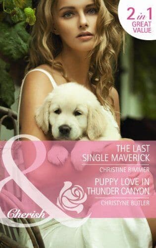 The Last Single Maverick/Puppy Love In Thunder Canyon: Th by Christine Rimmer Paperback Book Pre-Owned English