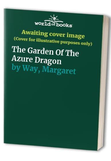 The Garden Of The Azure Dragon, Way, Margaret Paperback Book Pre-Owned English