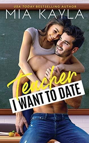 Teacher I Want to Date: An Opposites Att, Kayla, Mia Paperback Book Pre-Owned English