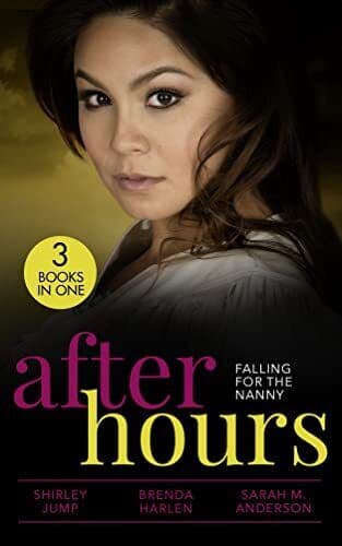 After Hours: Falling For The Nanny: Winning the Nanny’s by Anderson, Sarah M. Paperback Book Pre-Owned English