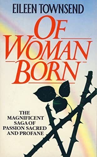 Of Woman Born by Townsend, Eileen  Paperback Book Pre-Owned English