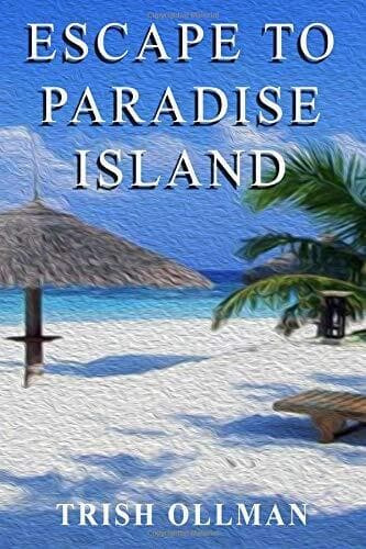 Escape to Paradise Island: Volume 1, Ollman, Trish Paperback Book Pre-Owned English