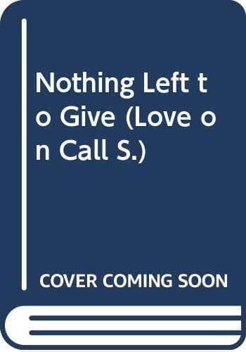 Nothing Left to Give (Love on Call S.) by Anderson, Caroline Paperback Book Pre-Owned English