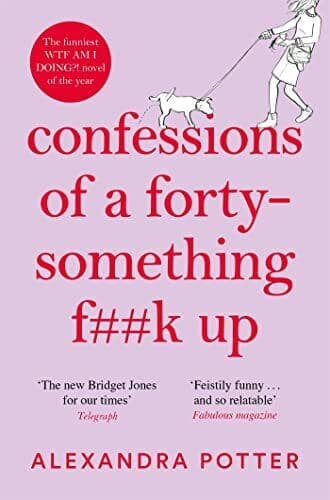 Confessions of a Forty-Something F*, Potter, Alexand Paperback Book Pre-Owned English