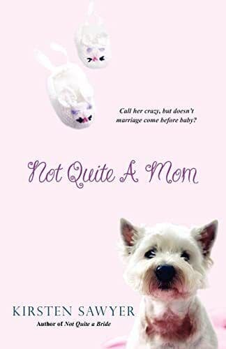 Not Quite A Mom, Sawyer, Kirsten Paperback Book Pre-Owned English