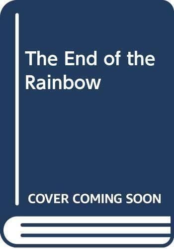The End of the Rainbow Paperback Book Pre-Owned English