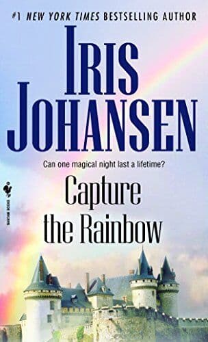 Capture the Rainbow (Loveswept): 4 (S, Iris Johansen Paperback Book Pre-Owned English