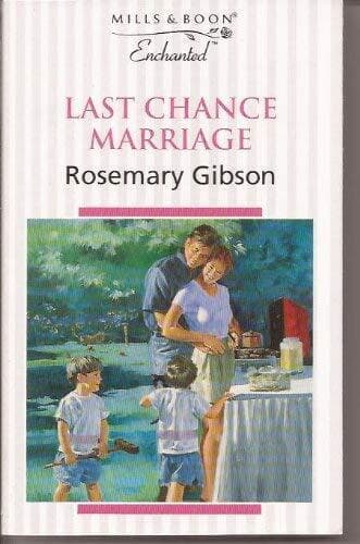 Last Chance Marriage (Enchanted S.), Gibson, Rosemary Paperback Book Pre-Owned English