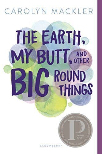 The Earth, My Butt, and Other Big Round Things by Mackler, Carolyn Paperback Book Pre-Owned English