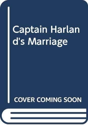 Captain Harland’s Marriage by Way, Margaret  Paperback Book Pre-Owned English